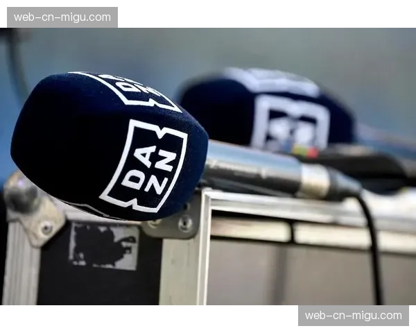 DAZN官宣：3月意甲转播将引入多解说音轨与纯净现场声模式